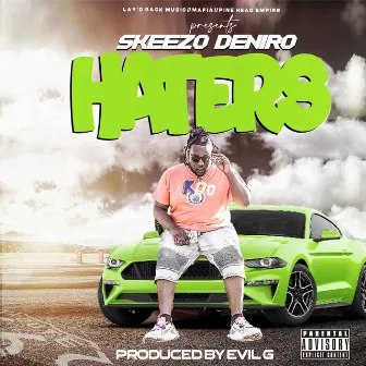 Haters by Skeezo Deniro