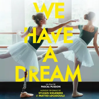 We Have a Dream (Original Motion Picture Soundtrack) by Sylvain Goldberg