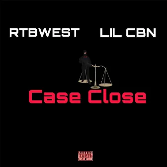 Case Close by LIL CBN