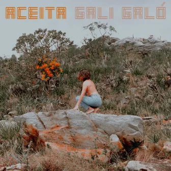 Aceita by Gali Galó