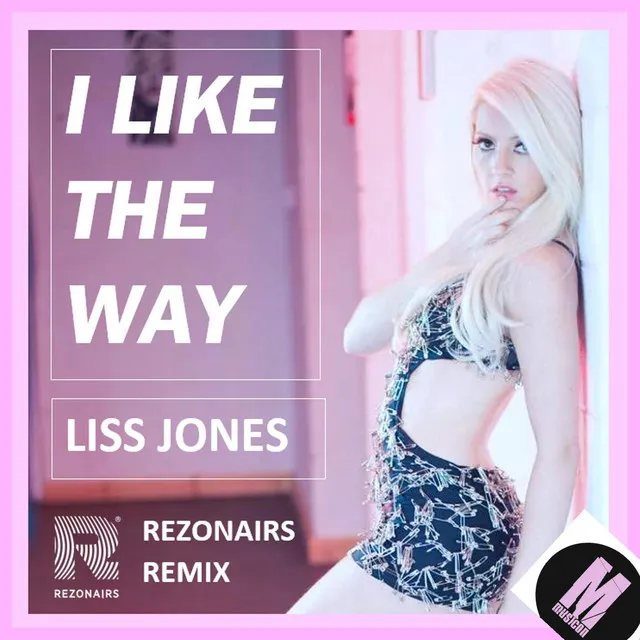 I Like the Way - Rezonairs Club Remix