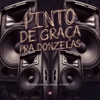 Pinto de Graça pra Donzelas by DJ KFX 011