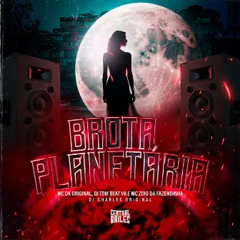 Brota Planetária by Mc DK Original