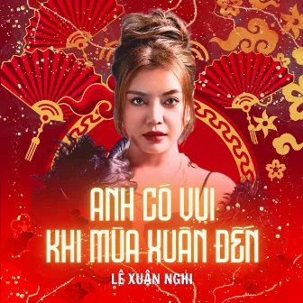 Anh Có Vui Khi Mùa Xuân Đến by Lê Xuân Nghi