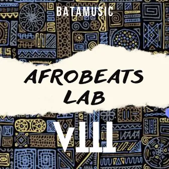 Afrobeats Lab VIII by Batamusic