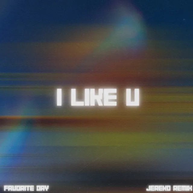 I Like U - Jereko Remix