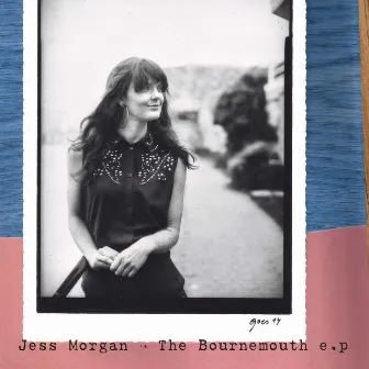 The Bournemouth EP by Jess Morgan