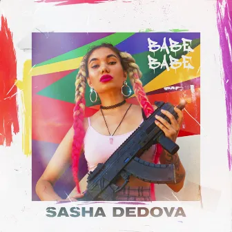 Babe babe by SASHA DEDOVA