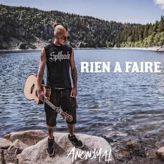 Rien à faire by ANONYMAL