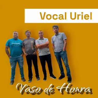 Vaso de Honra (Versión 2024) by Vocal Uriel