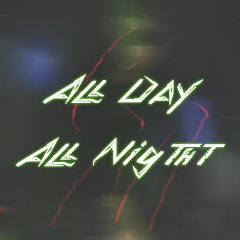 All Day All Nigtht by Crescencio Mendoza