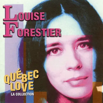 Québec Love: la collection by Louise Forestier