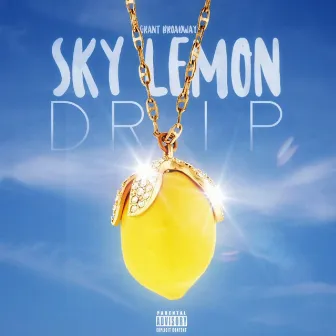 Sky Lemon Drip by Grant Broadway