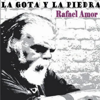 La Gota y la Piedra by Rafael Amor