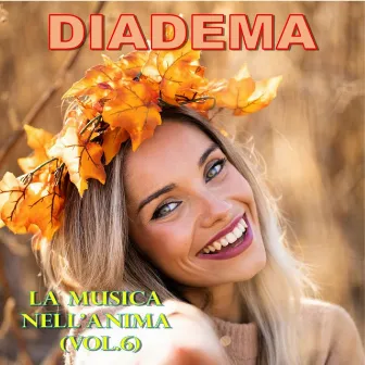 La musica nell'anima, Vol. 6 by Diadema