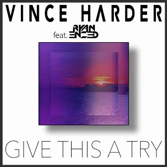 Give This A Try by Vince Harder