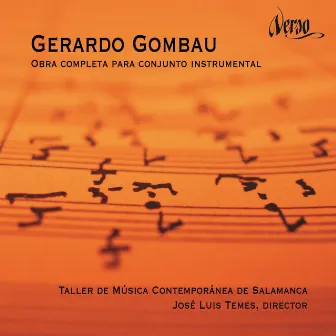 Gerardo Gombau: Obra completa para conjunto instrumental by Taller De Música Contemporánea De Salamanca