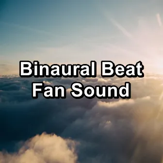 Binaural Beat Fan Sound by Granular