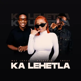 Ka Lehetla by Mac lopez