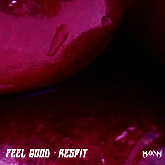 Feel Good - Respit