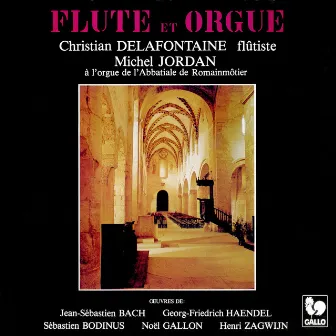 Bach: Trio Sonata, BWV 527 - Handel: Recorder Sonata, Op. 1, No. 2 & No. 11 - Bodinus: Gigue for Flute Solo - Gallon: Recueillement - Zagwijn: Andante for Flute & Organ by Christian Delafontaine