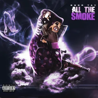 All The Smoke by BBDR Tay