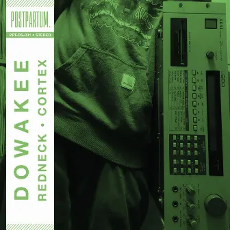 Redneck / Cortex by Dowakee