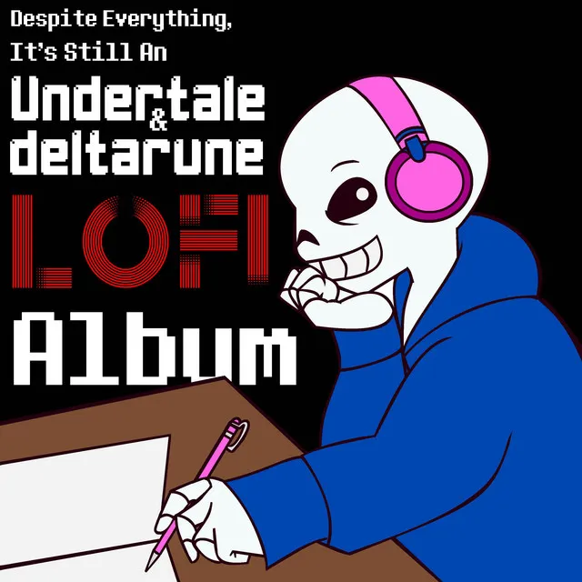 Despite Everything, It's Still An Undertale & Deltarune Lofi Album