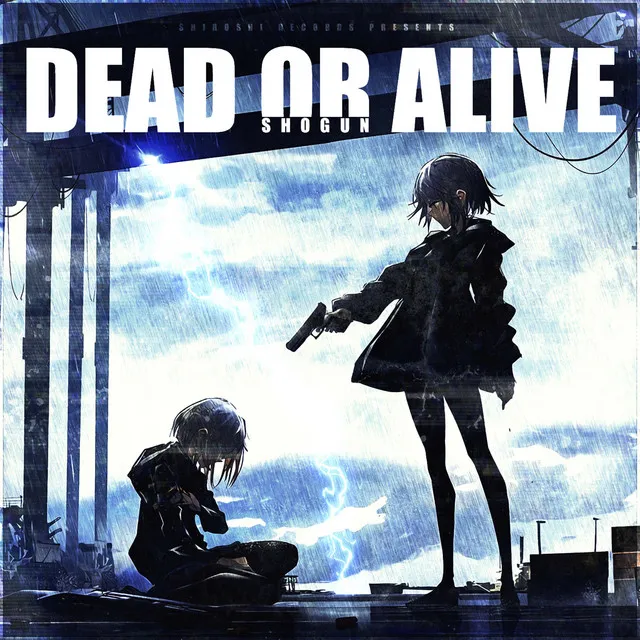 Dead or Alive