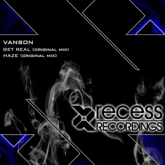 Get Real / Haze EP by Vanson