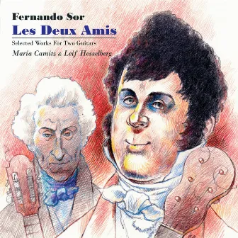 Les Deux Amis – Fernando Sor: Selected Works For Two Guitars by Leif Hesselberg