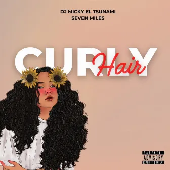 Curly Hair by Dj Micky el tsunami