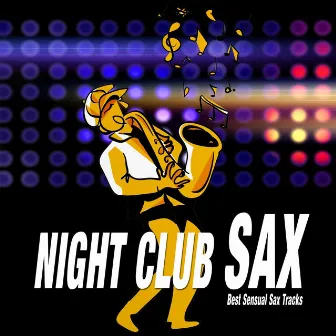 Night Club Sax (Best Sensual Sax Tracks) by Angelo Giordano