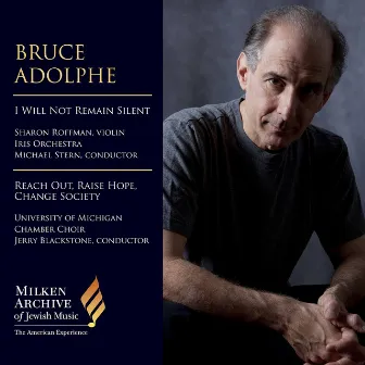 Bruce Adolphe: I Will Not Remain Silent & Reach Out, Raise Hope, Change Society (Live) by University of Michigan Chamber Choir