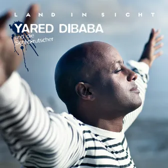 Land In Sicht by Yared Dibaba