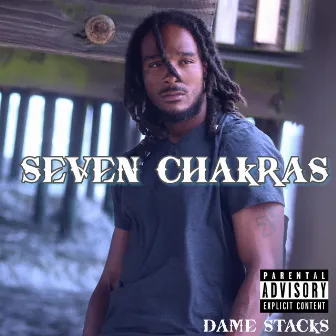 Seven Chakras by Dame Stacks