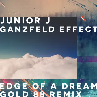 Edge Of A Dream (Gold 88 Remix) by Ganzfeld Effect