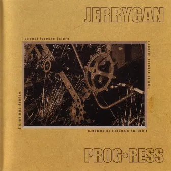 Prog.Ress by Jerry Can