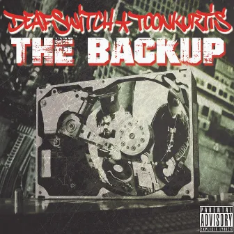 The Backup by Deaf Switch & Toon Kurtis