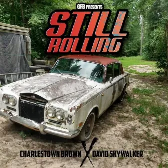 Still Rolling by Charlestown Brown