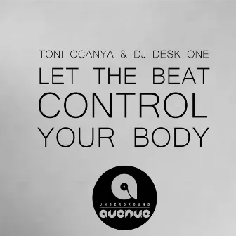 Let The Beat Control Your Body by DJ Desk One