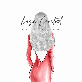 Lose Control by Eide Olsen