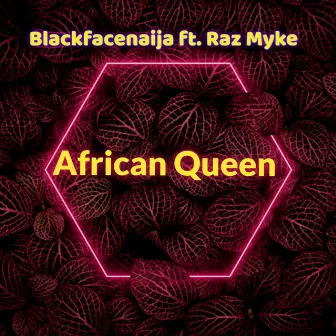 African Queen (Remix) by BlackFaceNaija