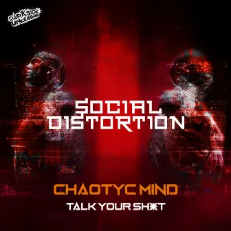 Talk Your Shit by CHAOTYC MIND