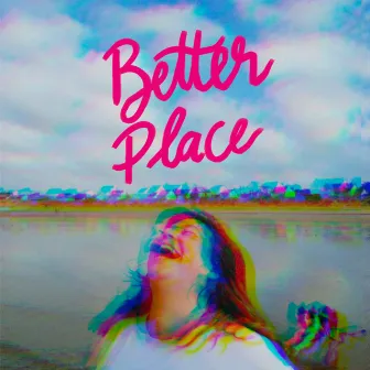 Better Place (Remixes) by Poppy Fusée