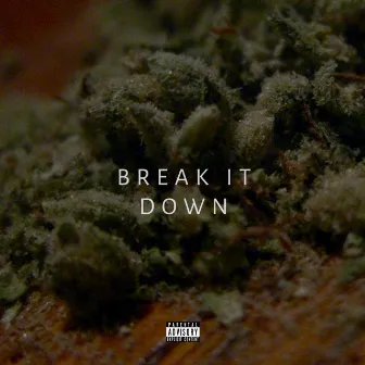 Break It Down by Lucianothatmob