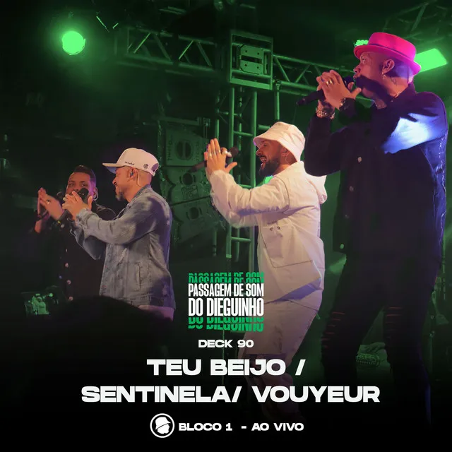 Teu Beijo / Sentinela / Vouyeur (Passagem de Som do Dieguinho) - Ao Vivo