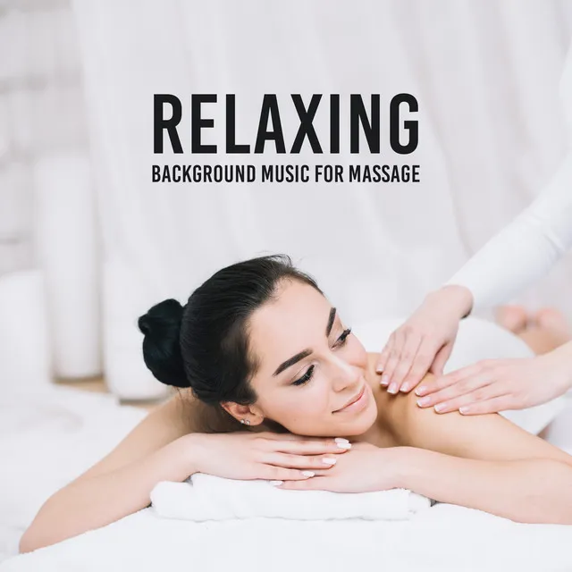 Relaxing Background Music for Massage