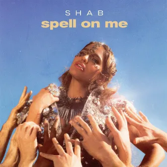 Spell on Me by Shab