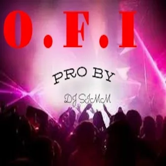 O.F.I by DJ Simmi